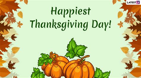 Choose from 690+ happy thanksgiving graphic resources and download in the form of png, eps, ai or psd. Happy Thanksgiving 2019 Greetings & GIF Images: What to Write in a Thanksgiving Greeting Cards ...