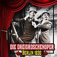 Die Dreigroschenoper (The Threepenny Opera), Bertolt Brecht - Qobuz