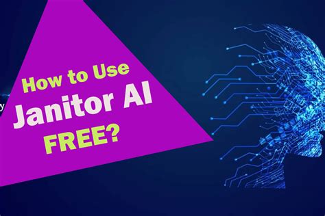 How To Use Janitor Ai Free An In Depth Guide Aitechtonic