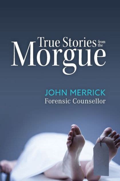 true stories from the morgue by john merrick paperback barnes and noble®