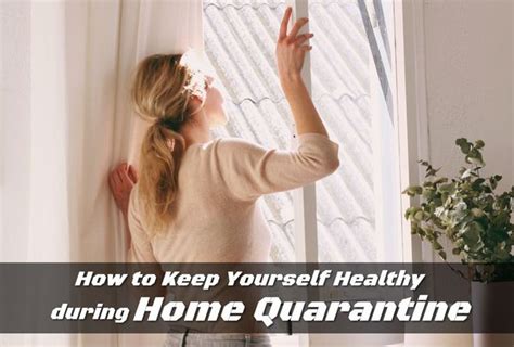 How To Keep Yourself Healthy During Home Quarantine Modernlifeblogs