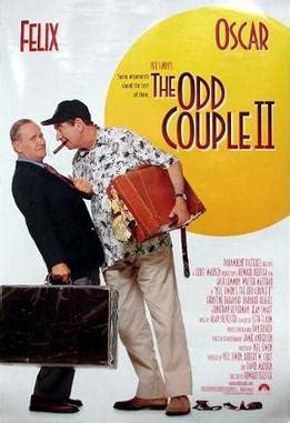 It has some truly hilarious moments with great gags and interaction between its two lead stars. The Odd Couple II - Wikipedia