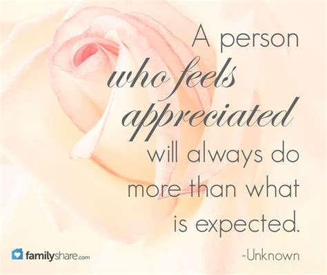 A Person Who Feels Appreciated Will Always Do More Than What Is
