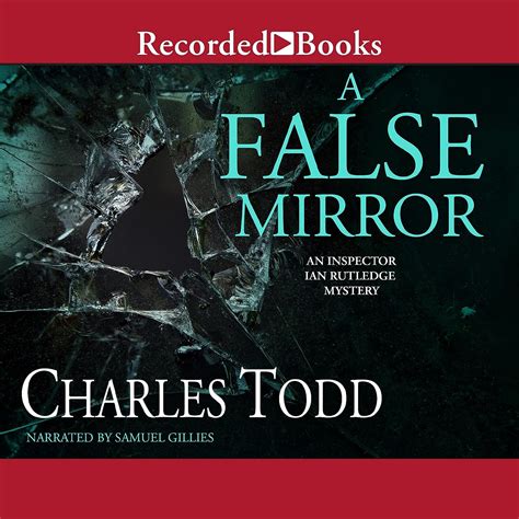 A False Mirror Inspector Ian Rutledge Mysteries Book 9 9781664699359 Charles