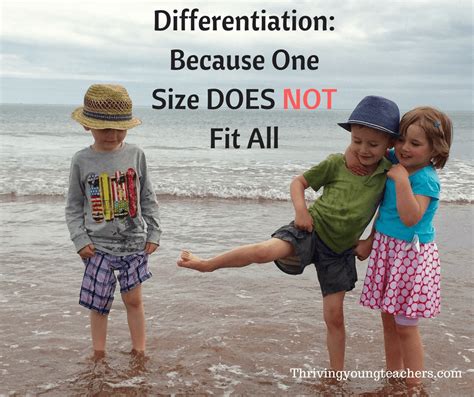 Differentiation Because One Size Does Not Fit All Thriving Young