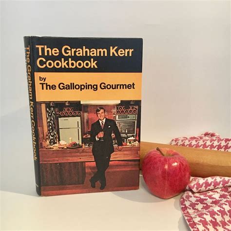 The Graham Kerr Cookbook Galloping Gourmet Doubleday Co Etsy Cookbook Gourmet Graham