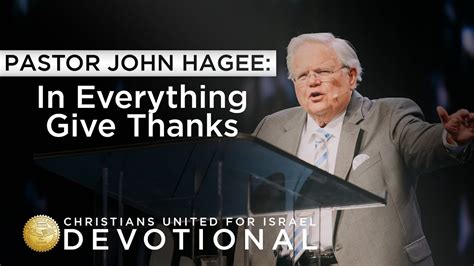 Cufi Devotional With Pastor John Hagee In Everything Give Thanks Youtube
