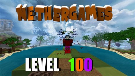 Getting Level 100 In Minecraft Nethergames Youtube
