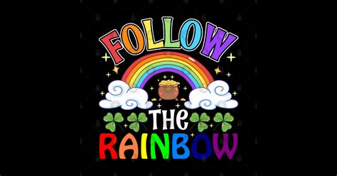 Follow The Rainbow Patrick Day Ts Posters And Art Prints Teepublic
