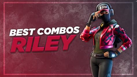 Best Combos Riley Fortnite Skin Review Youtube