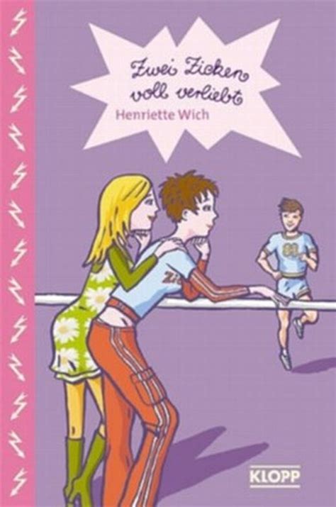 Zwei Zicken Voll Verliebt Von Henriette Wich Bei Lovelybooks Kinderbuch