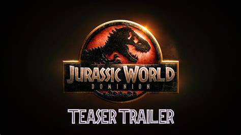 Jurassic World 3 Dominion Teaser Trailer Hd 2022 Jurassic News Chris Pratt Title