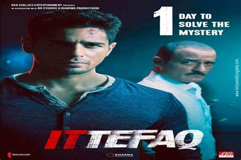 Ittefaq Box Office Collections Siddharth Malhotra Sonakshi Sinha Starrer A Money Spinner Far