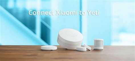 How To Control Xiaomi Smart Home Devices With Yeti Yeti Blog