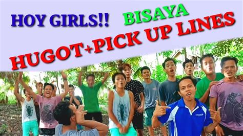 Hugotpick Up Lines Bisayahoy Girls Youtube