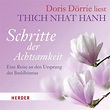 Doris Dörrie liest: Schritte der Achtsamkeit: Eine Reise an den ...
