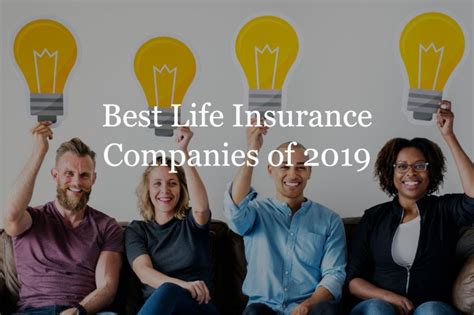 Best Life Insurance Companies Of 2019 Local Life Agents