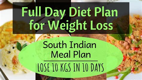 How To Lose Weight Fast 10 Kgs In 10 Days South Indian Meal Plan