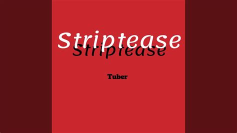 Striptease Youtube