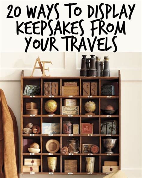20 Ways To Display Keepsakes From Your Travels And Trips Travel Theme