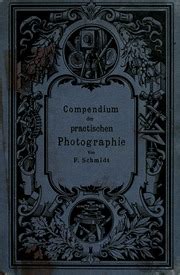 Compendium Der Practischen Photographie Fur Amateure Und Fachphotographen Schmidt F Free