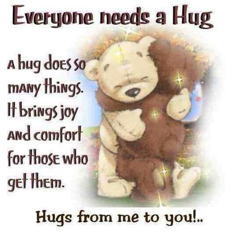 Everyone Needs A Hug Message Need A Hug Quotes Hug Quotes Hug Pictures