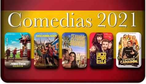 Las 10 Mejores Comedias Españolas De 2021 El Antequirófano