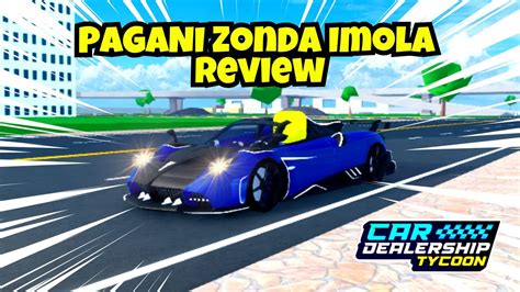 New Pagani Zonda Imola Review In Car Dealership Tycoon Roblox Youtube