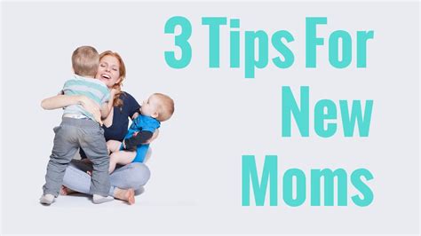 3 Tips For New Moms Youtube