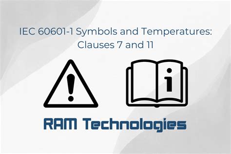 Iec 60601 1 Symbols And Temperatures Clauses 7 And 11 Ram Technologies