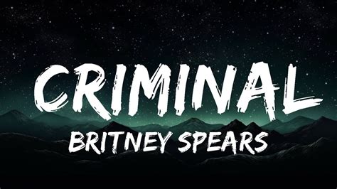 Britney Spears Criminal Lyrics 20 Min YouTube