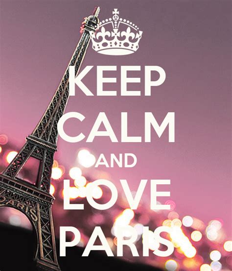 Keep Calm And Love Paris Poster Vasmimi Keep Calm O Matic