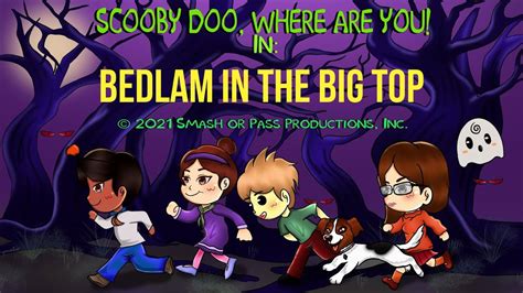Scooby Doo Where Are You In Bedlam In The Big Top Review Smash Or Pass Retrospective