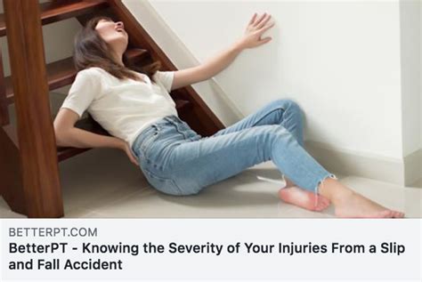 Slip And Fall Accidents Knowing The Severity Of Your Injuries