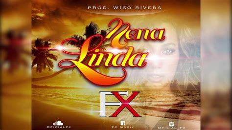 Fx Nena Linda Official Audio Youtube