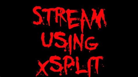 Tutorial How To Use Xsplit And Justintv Twitchtv Live Stream