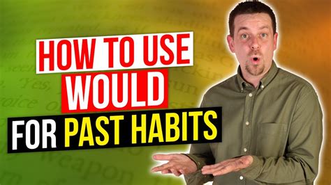 How To Use Would With Past Habits In English Youtube