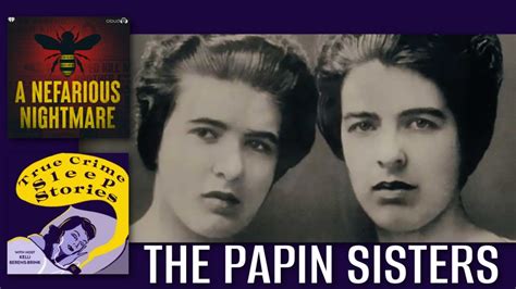 Christine And Lea Papin The Papin Sisters True Crime Sleep Stories
