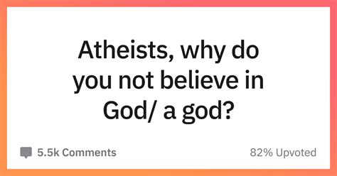 14 Atheists Reveal Why They Dont Believe In A God