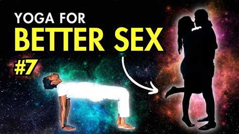 Yoga For Better Sex Exercises To Improve Sexual Health Part 7 Youtube