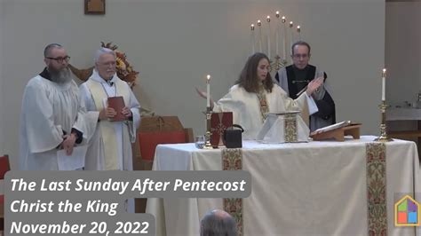 The Last Sunday After Pentecost Christ The King November 20 2022 Youtube