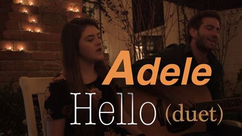 hello adele duet alex hobbs and kayla korpics duet adele hello kayla