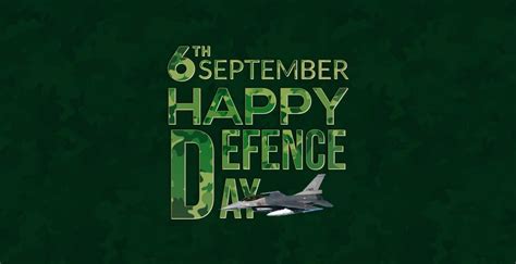 6 September Pakistan Defence Day S And S Consultancy