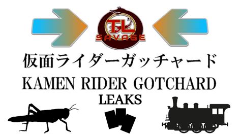 Kamen Rider Gotchard Leaked YouTube