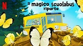 Il magico scuolabus riparte (2018) - Netflix | Flixable