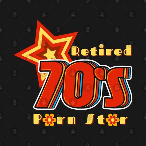 Retired 70s Porn Star 70s Pop Culture T Shirt Teepublic