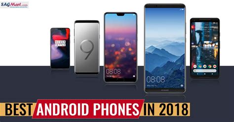 Best Android Phones In 2018 Sagmart