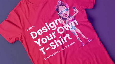 How To Design Your Own T Shirt Best Practices And 40 Examples