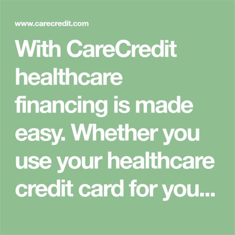 With Carecredit Healthcare Financing Is Made Easy Whether You Use Your