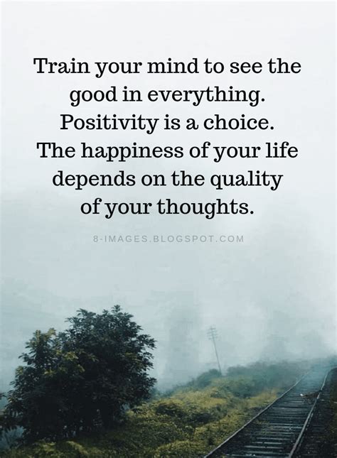 Positive Thinking Quotes Train Your Mind To See The Good In Everything